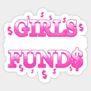 Entrepreneur Gifts Girls just wanna have funds Sticker